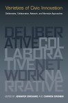 Varieties of Civic Innovation: Deliberative, Collaborative, Network, and Narrative Approaches.